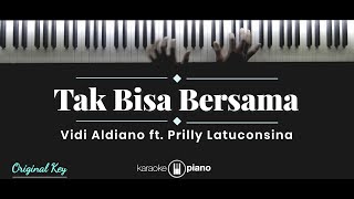 Tak Bisa Bersama - Vidi Aldiano ft. Prilly Latuconsina (KARAOKE PIANO)