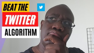 Beat The TWITTER ALGORITHM In 7 Days - 10 Ways To Dominate The Twitter Algorithm in 2021