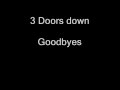 3 doors down goodbyes - Lyrics