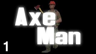 TuesDayZ - Axe Man! - Part 1