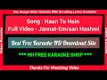 Haan tu hain  full karaoke with lyrics  jannatemraan hashmi sonal chauhankkpritam