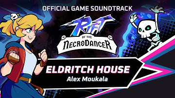 Rift of the NecroDancer - Eldritch House by Alex Moukala