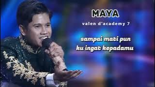 Valen DA7 | Maya | Top 6 Show Penampilan Kedua