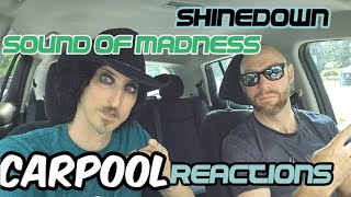 Shinedown Sound Of Madness Carpool Reactions