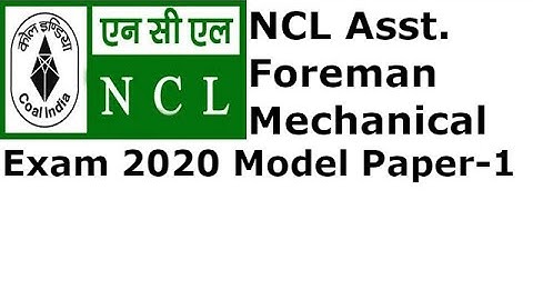 NCL Asst. Foreman Mechanical Exam 2020 Model Paper -1