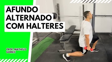 Afundo alternado com halteres - prof. Matheus Gomes