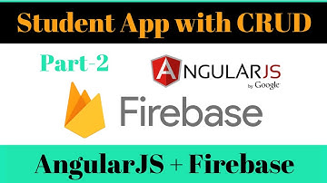 Students App Part-2 : AngularJS CRUD with Firebase NoSQL Database