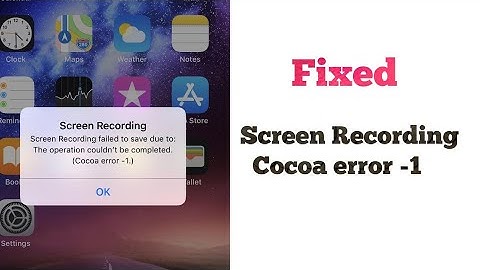 Screen Recording Failed to Save due to Cocoa error -1 on iPhone X, XR and XS Max in iOS 13 - Fixed