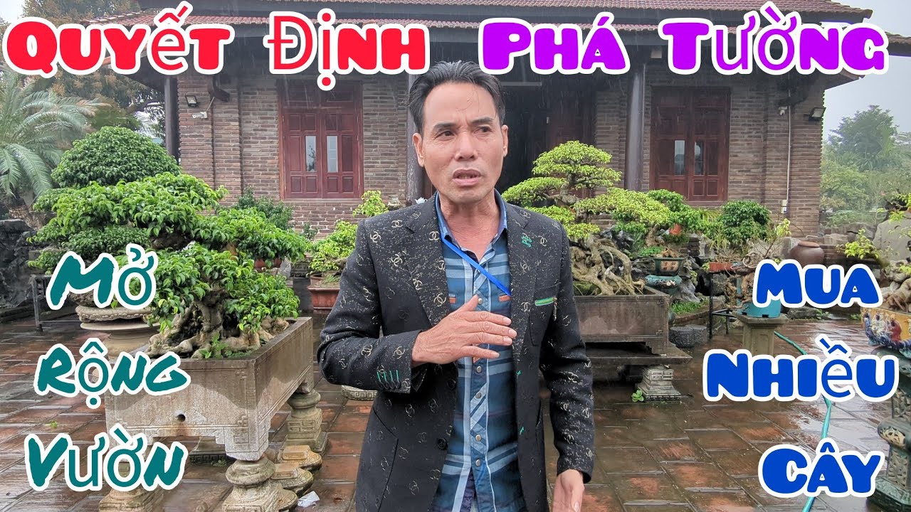 Anh Chí Quyết định phá tường mở rộng vườn và đầu tư mua nhiều cây cảnh mới đáp ứng nhu cầu cho AE