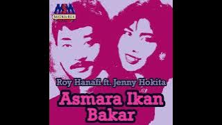 Royhanafi ft, Jenny hokita ,asmara ikan bakar
