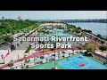 The future of sports is at sabarmati riverfront sports park adanisportsline