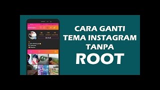 CARA GANTI TEMA INSTAGRAM TANPA ROOT! screenshot 5