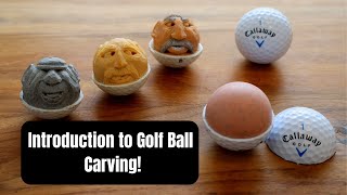 Introduction to Golf Ball Carving!