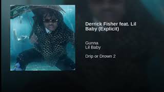 Gunna - Derrick Fisher Feat. Lil Baby (Slowed Down) Drip Or Drown 2