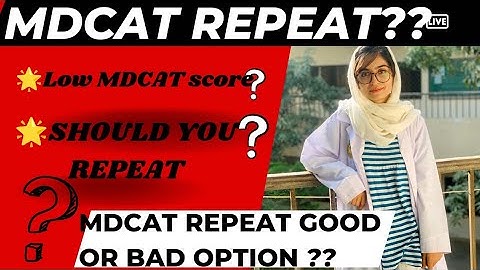 MDCAT REPEAT is Good or bad option | mdcat repeater|Gap year for MDCAT| MDCAT ADVICE