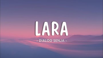 Dialog Senja - Lara (Lyrics)