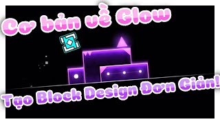 [từ SUGOI] Cách làm Block Design Glow đơn giản trong Geometry Dash screenshot 3
