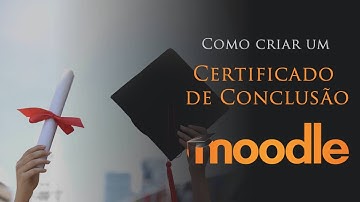Como criar um certificado em um curso no Moodle