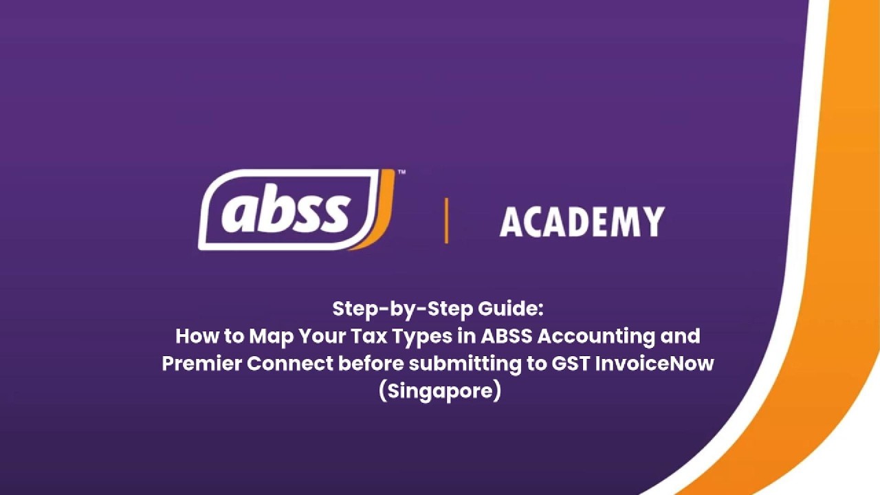 ABSS SG Tutorial | How to Map Tax Types in ABSS Accounting and Premier Connect for GST InvoiceNow