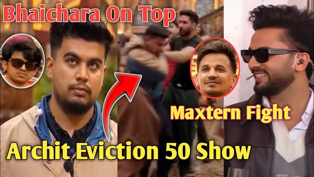 Elvish Friend Archit Evicted From 50 Show | Maxtern Fight | Siwet Vs Archit Fight|All Rounder Danish