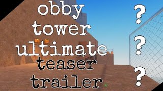 [NEW GAME] Obby Tower: Ultimate Teaser Trailer