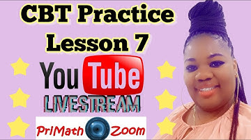 CBT Lesson 7 with Ms. Shanieka & Exam Tips  @PriMathZoom PEP Lessons​