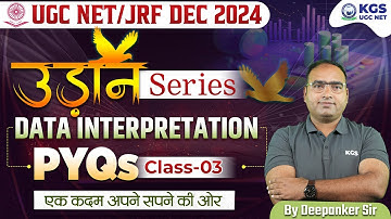 UGC NET/JRF DEC 2024 || Data Interpretation || PYQs || Class 03 || By Deepanker Sir