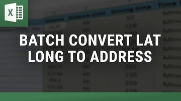 Batch Convert Lat Long to Address in Excel