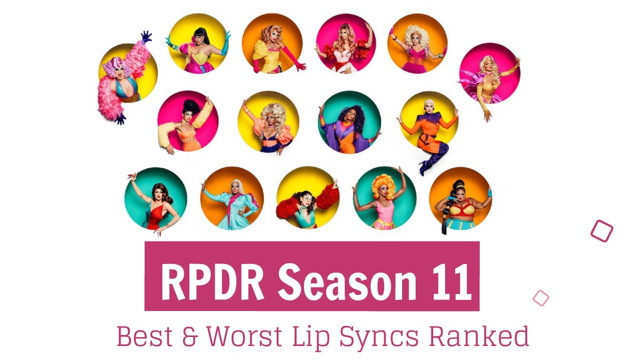 S11 Rpdr RPDR Season 11 Best & Worst Lip syncs Ranked Drag Race | Aint No Gossip ...