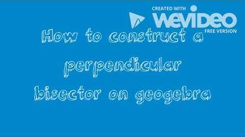 How to construct a perpendicular bisector in geogebra