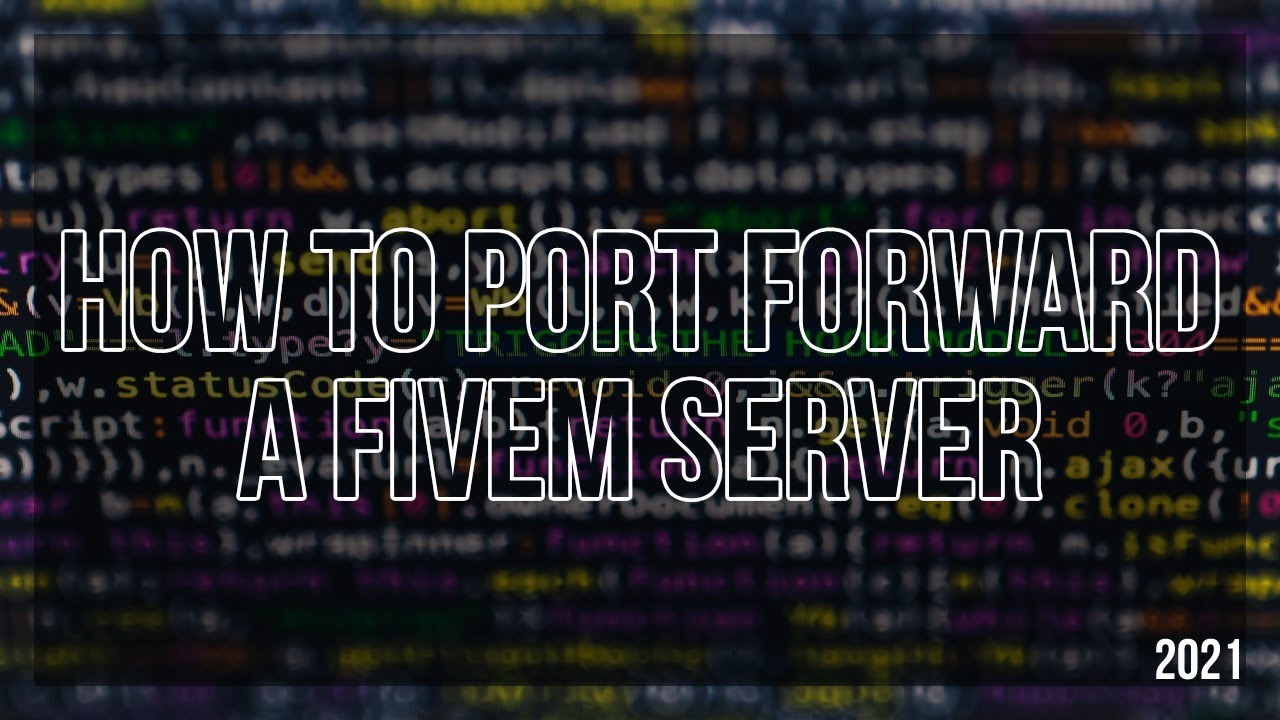 How To Port Forward A FiveM Server 2021