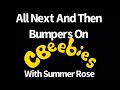 All Next And Then Bumper On CBeebies With Summer Rose