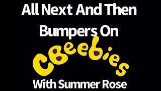 All Next And Then Bumper On Cbeebies With Summer Rose