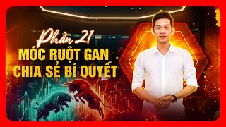 Móc Ruột Móc Gan Chia Sẻ Bí Quyết Trade Forex P21