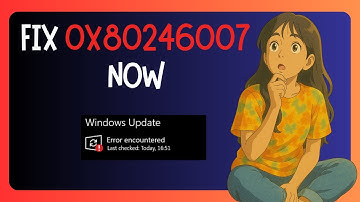 How To FIX "Windows Update Error 0x80246007"