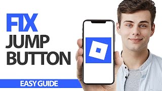 How To Fix Roblox Mobile Jump Button | Final Solution