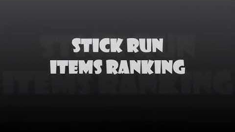 #1 Stick Run Items Ranking !