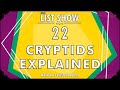 22 Cryptids Explained