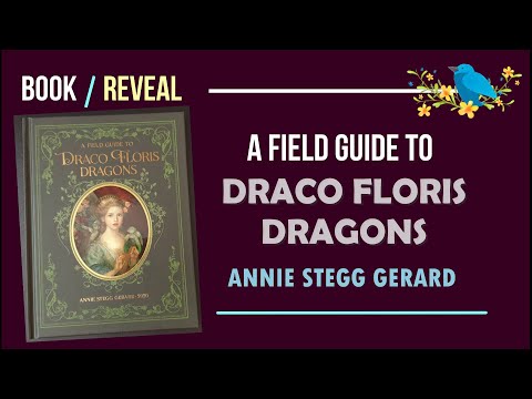 Book Reveal: A Field Guide to Draco Floris Dragons by Annie Stegg Gerard