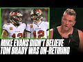 Mike Evans Thought That Tom Brady Was "Trolling" About Un-Retiring | Pat McAfee Reacts