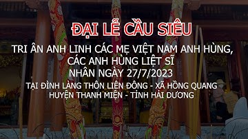 Đại Lễ Cầu siêu - tưởng niệm và tri ân Anh linh các Mẹ Việt Nam Anh hùng - các Anh hùng Liệt sĩ.