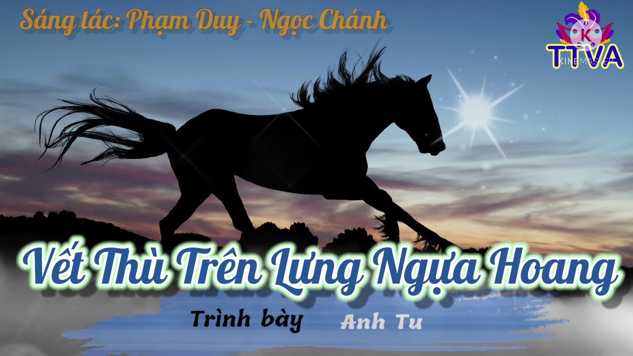 ???????? Vết Thù Trên Lưng Ngựa Hoang - St: Phạm Duy &... - youtube