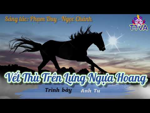 Video ???????? Vết Thù Trên Lưng Ngựa Hoang - St: Phạm Duy &... - youtube