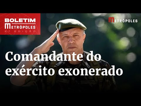 Lula exonera comandante do Exército em meio à crise de confiança | Boletim Metrópoles 2º