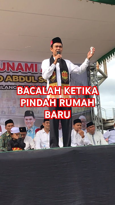 Ustadz Abdul Somad | 10 bacaan ketika pindah rumah baru #abdulsomad