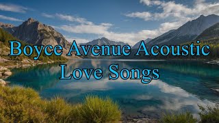 Boyce Avenue Acoustic Love Songs - Best Wedding Song Covers Vol. 3 (Connie Talbot, Megan Nicole,...