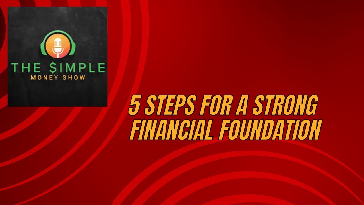 5 Steps to a Strong Financial Foundation - YouTube