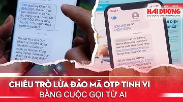 Chiêu trò lừa đảo mã OTP tinh vi bằng cuộc gọi AI | Báo Hải Dương