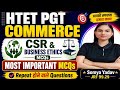 HTET PGT Commerce | CSR & Business Ethics Most Important MCQs | Repeat होने वाले Questions
