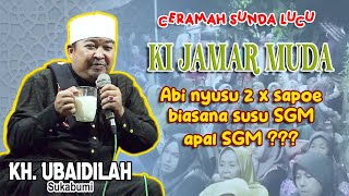 Ceramah Lucu dan Bermutu !! KH. UBAIDILAH - KI JAMAR MUDA